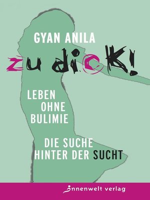 cover image of Zu dick! Leben ohne Bulimie